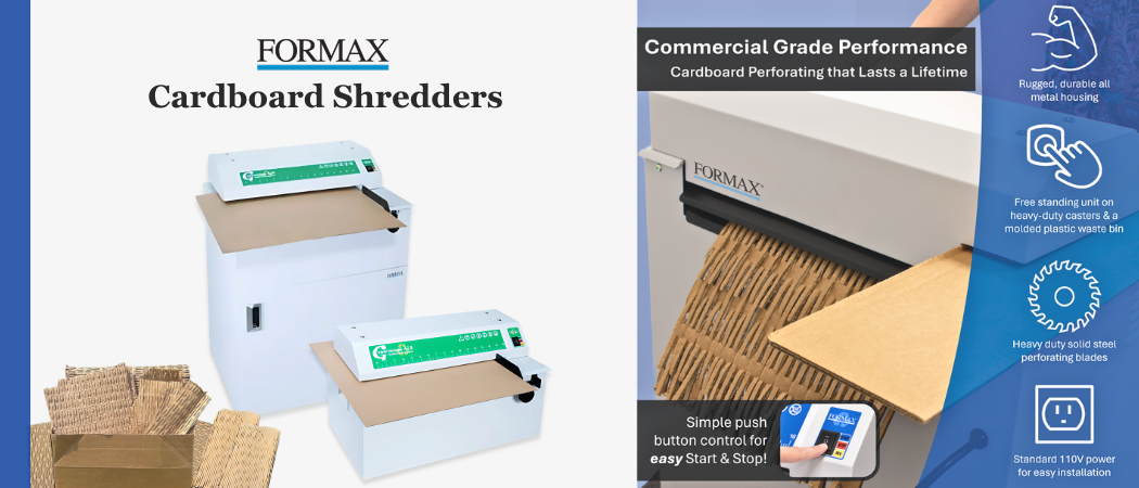 How Formax Cardboard Shredders Reduce Warehouse Clutter While Cutting Packaging and Storage Costs
